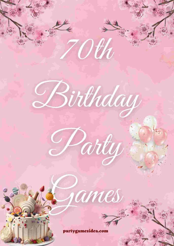 70th Birthday Party Games