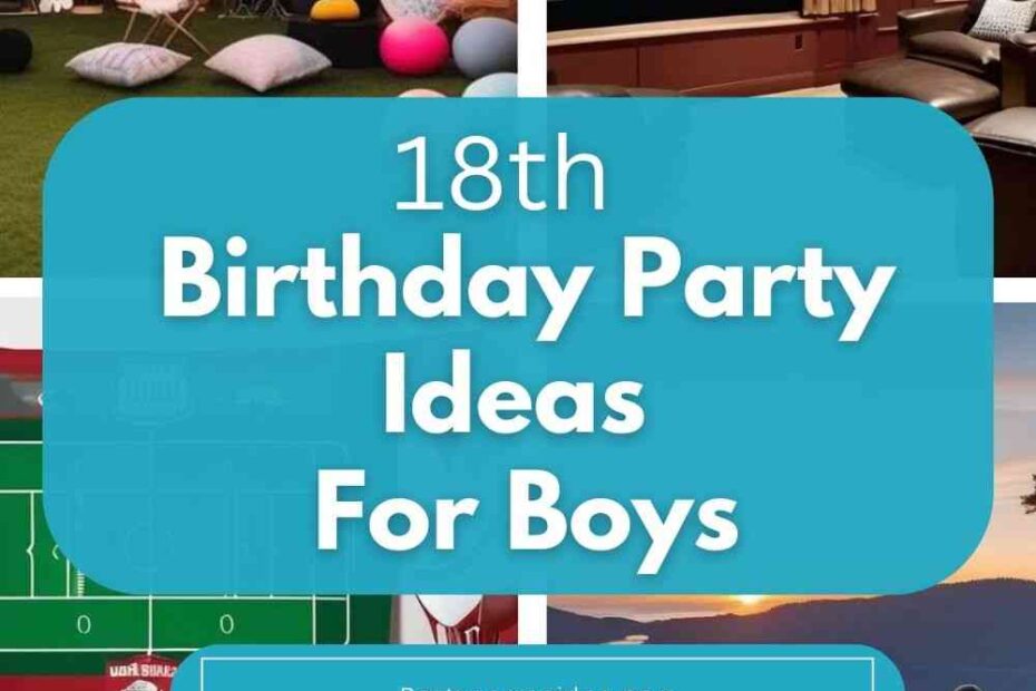 18th Birthday Party Ideas For Boys