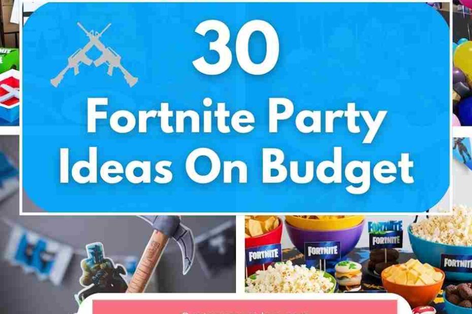 Fortnite Party Ideas On Budget