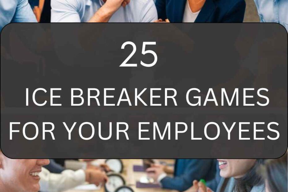 Ice Breaker Games For Employees