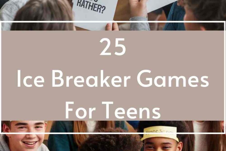 Ice Breaker Games For Teens