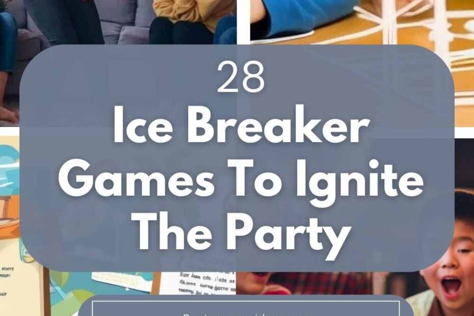 Ice Breaker Games To Ignite The Party