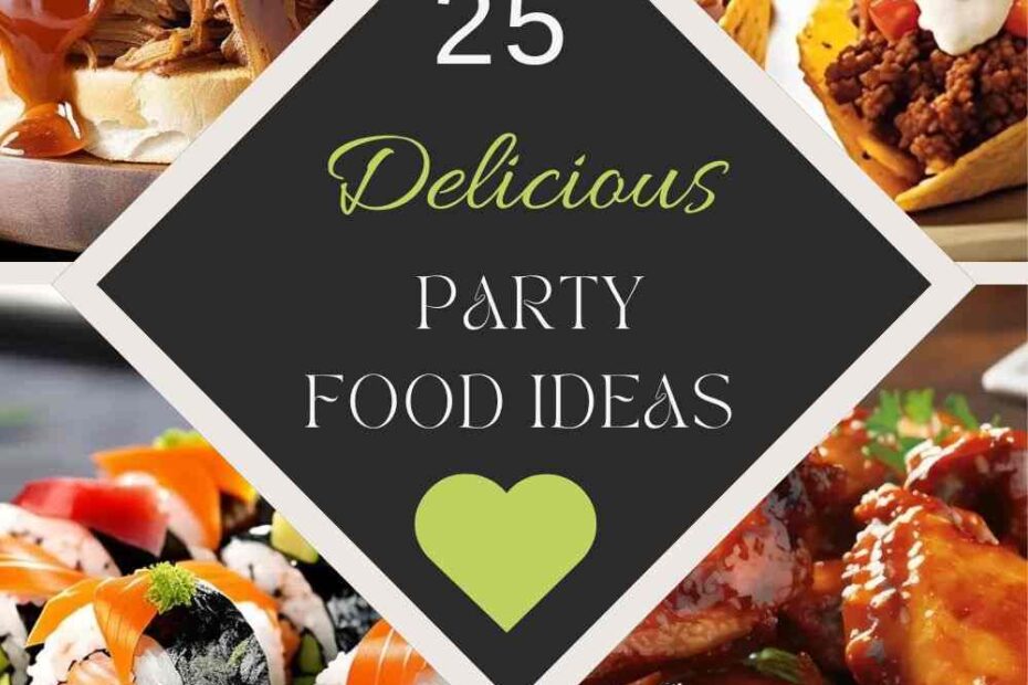 Party Food Ideas