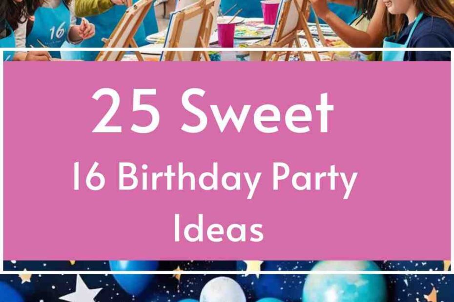 16 Birthday Party Ideas