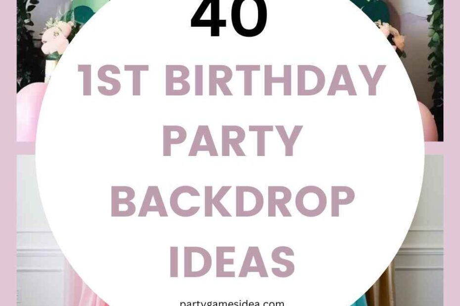 1st Birthday Party Backdrop Ideas