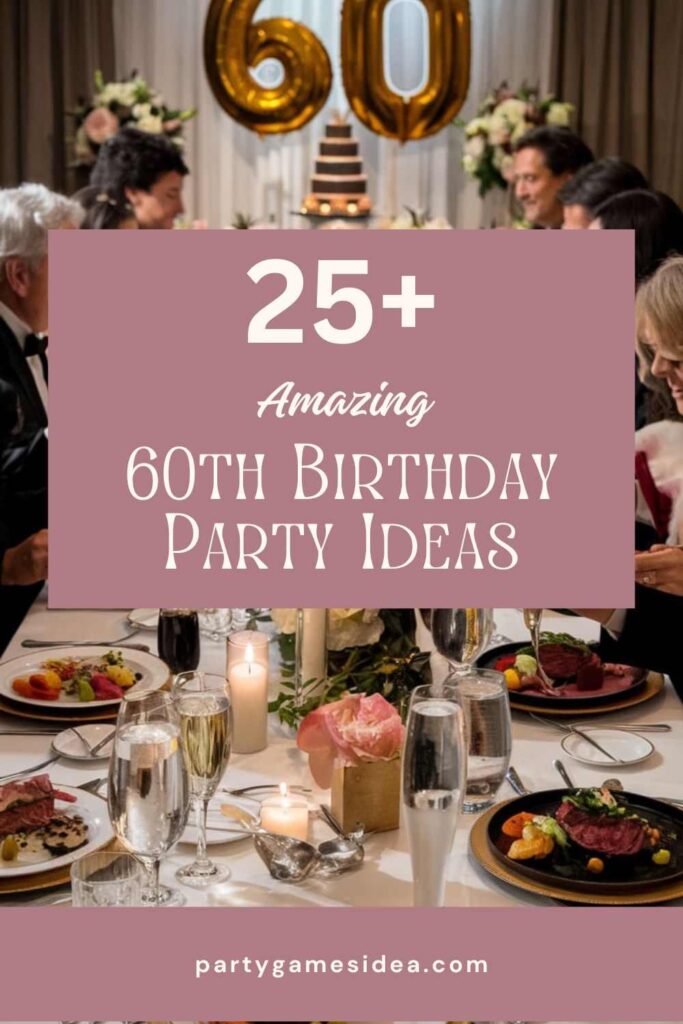 60th Birthday Party Ideas