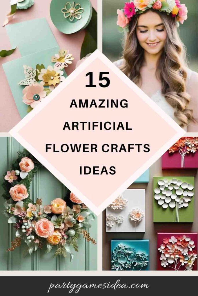 Artificial Flower Crafts Ideas