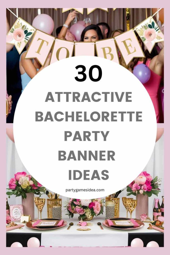 Bachelorette Party Banner Ideas