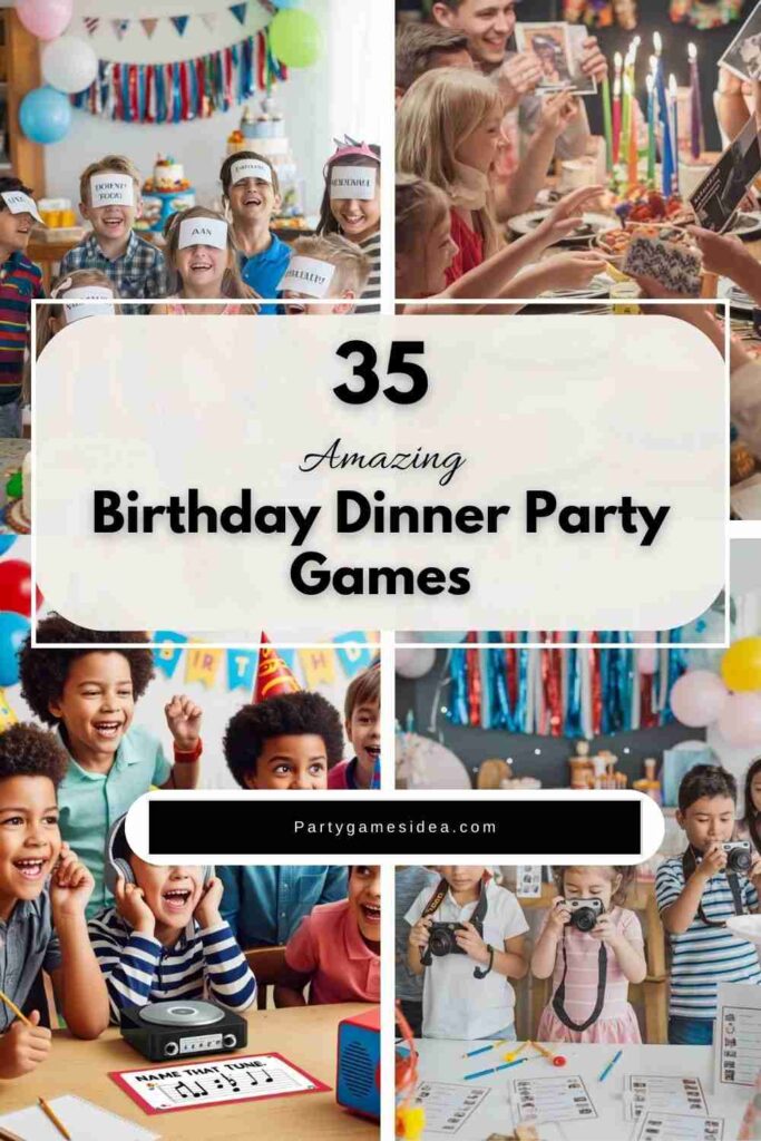 Birthday Dinner Party Games