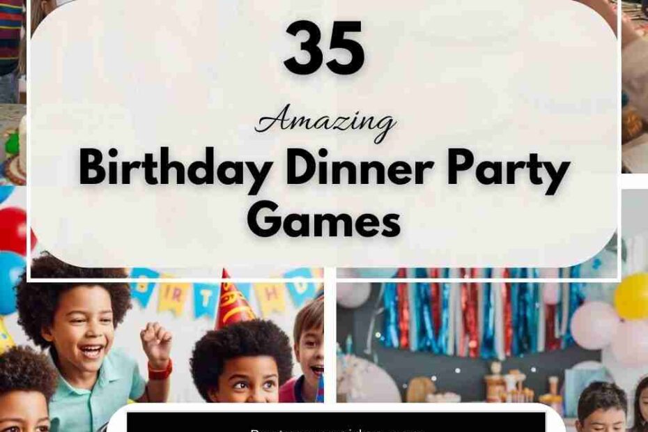 Birthday Dinner Party Games