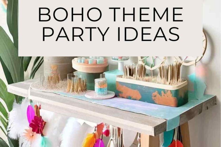 Boho Theme Party Ideas