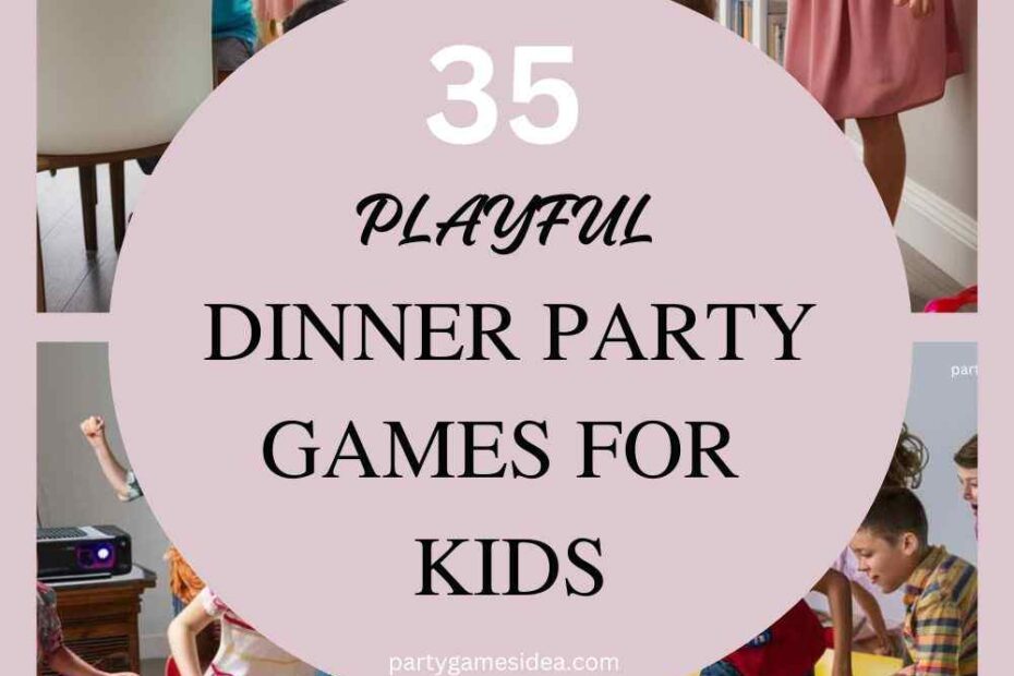 Dinner Party Games For Kids