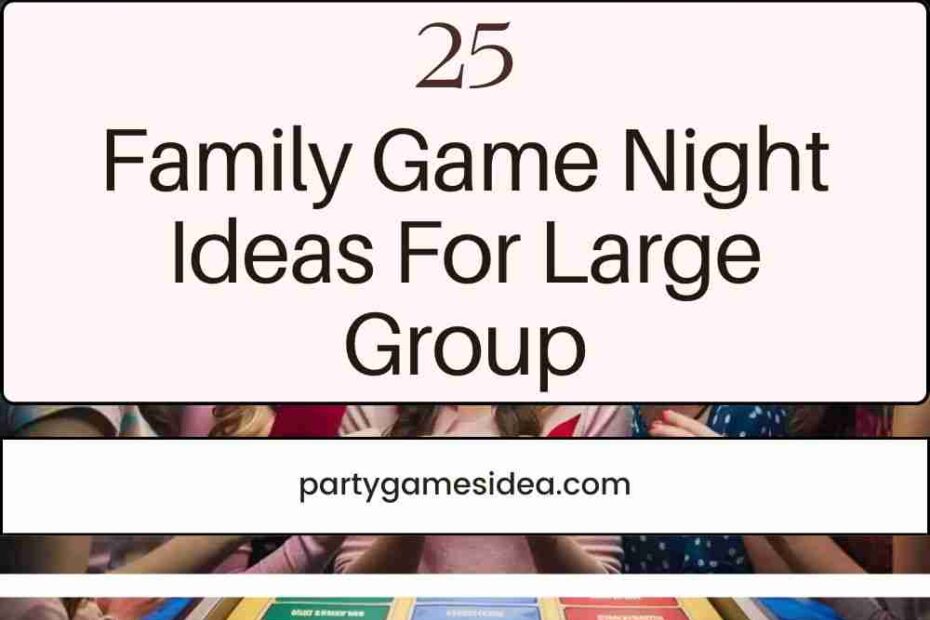 Family Game Night Ideas For Large Group