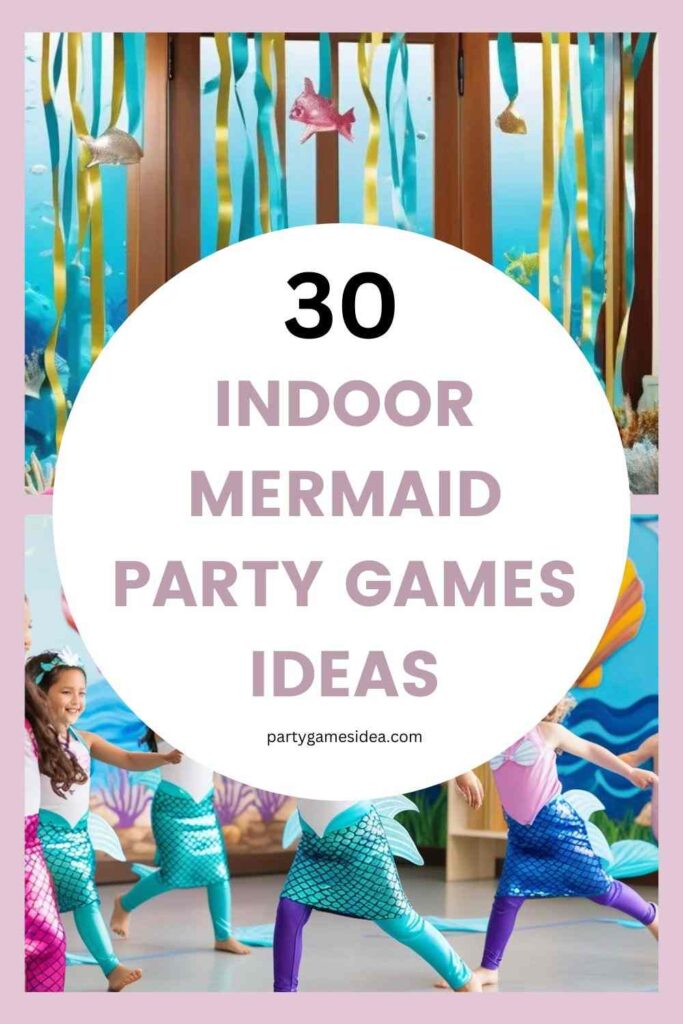 Indoor Mermaid Party Games