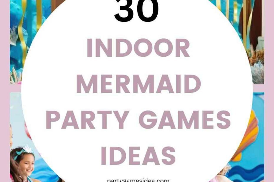 Indoor Mermaid Party Games