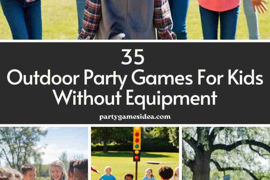 Outdoor Party Games For Kids Without Equipment