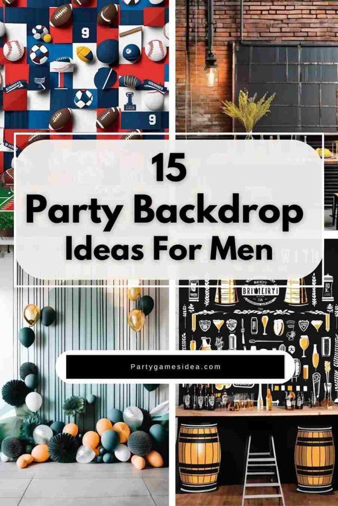 Party Backdrop Ideas For Men