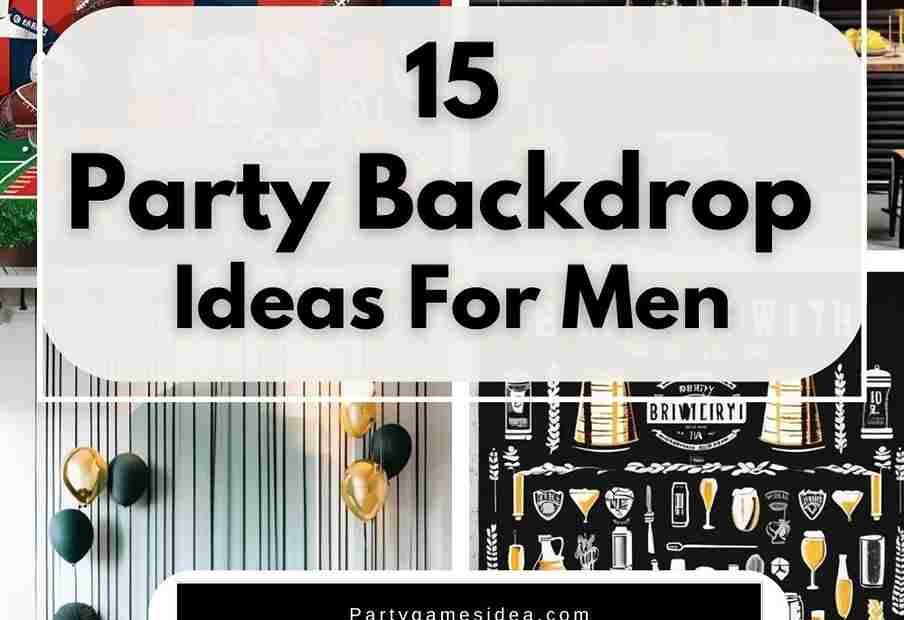 Party Backdrop Ideas For Men