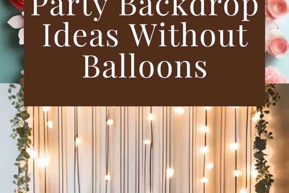 Party Backdrop Ideas Without Balloons