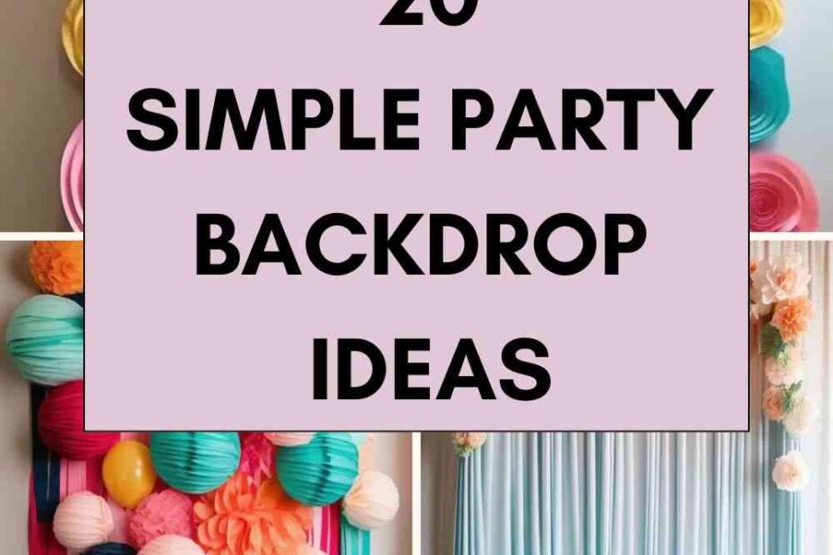 Simple Party Backdrop Ideas