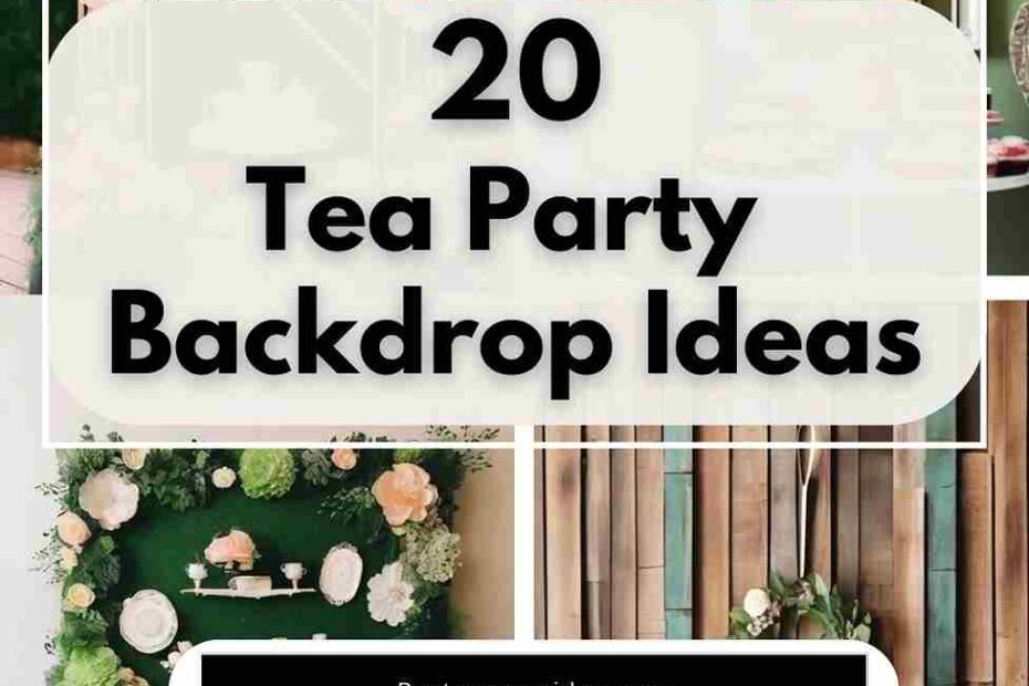 Tea Party Backdrop Ideas