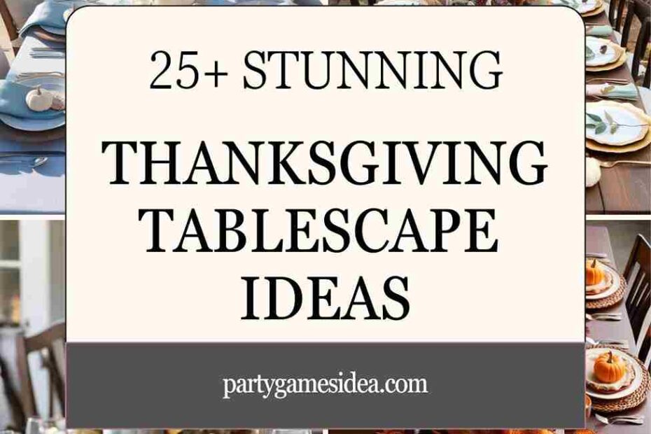 Thanksgiving Tablescape Ideas