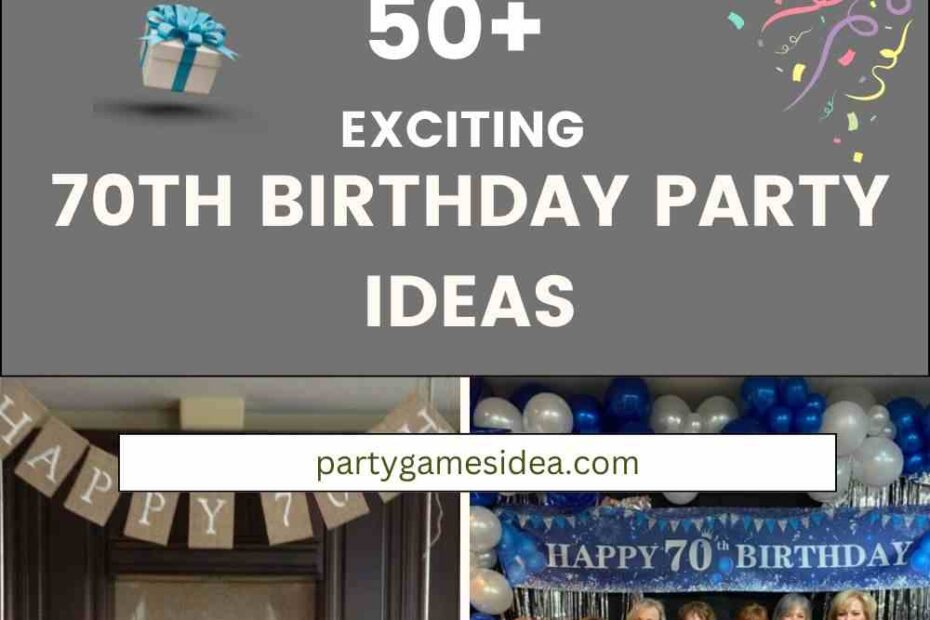 70th Birthday Party Ideas