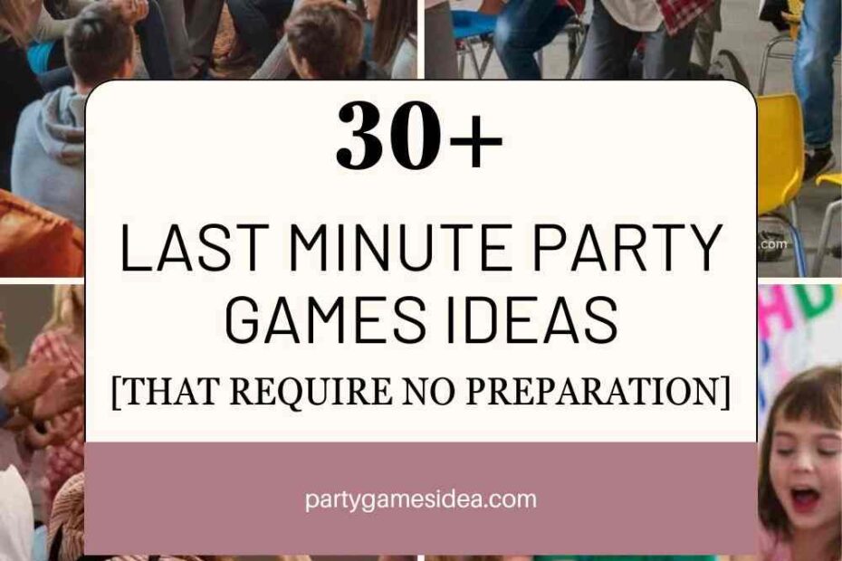 Last Minute Party Games