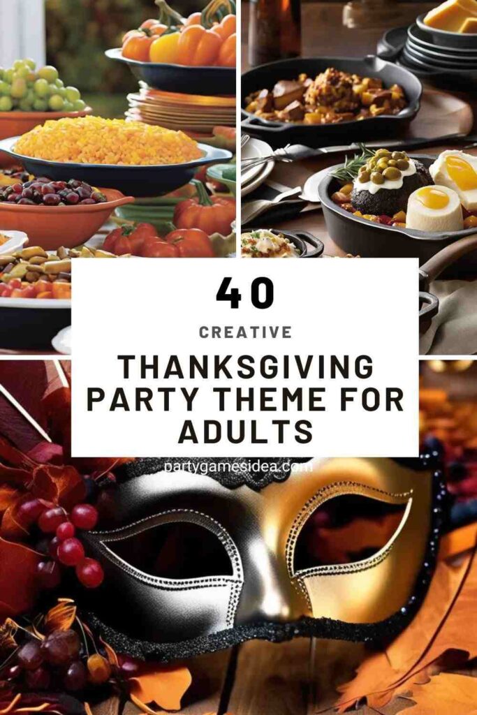 Thanksgiving Party Theme For Adults