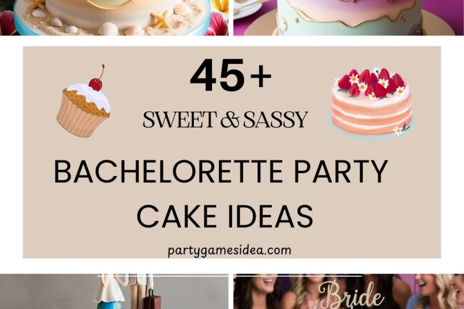 Bachelorette Party Cake Ideas