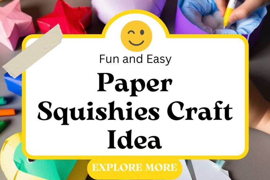 Paper Squishies Craft Idea