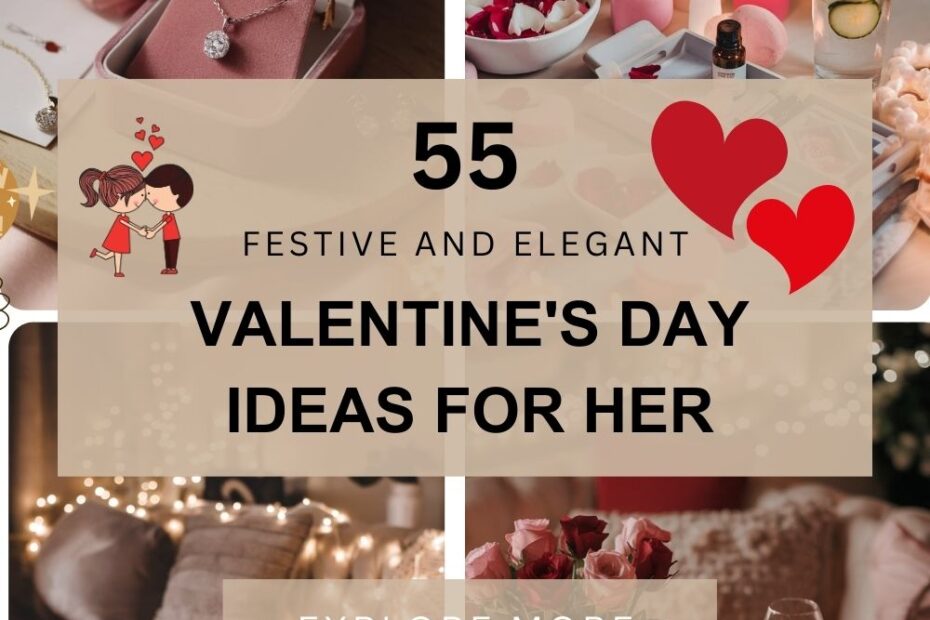 Valentine's Day Ideas For Her