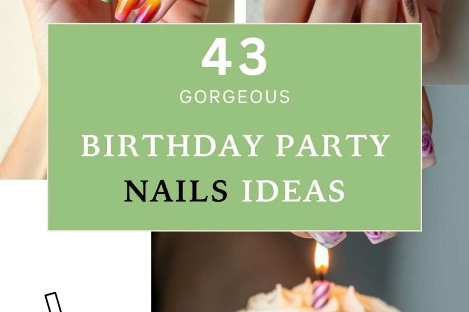 Birthday Party Nails Ideas