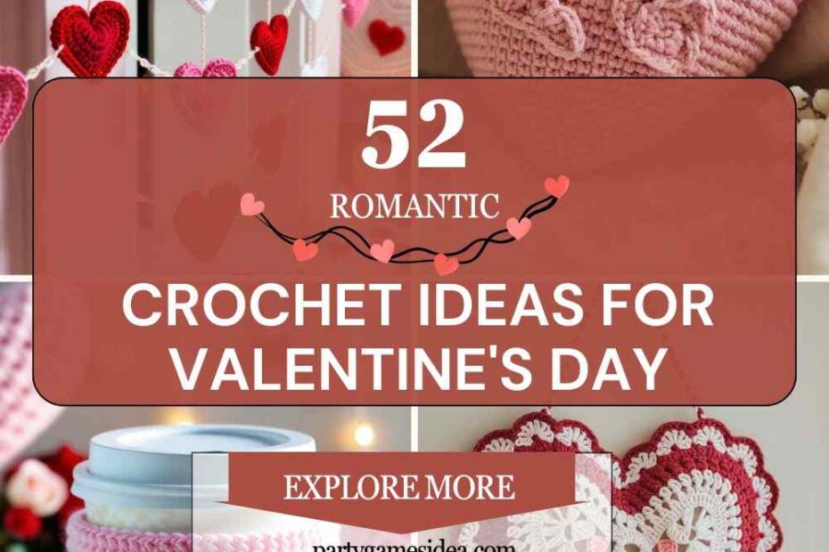 Crochet Ideas For Valentine's Day