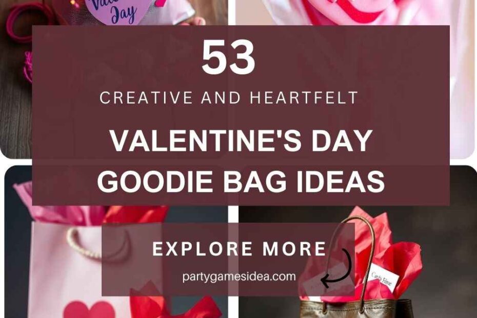 Valentine's Day Goodie Bag Ideas