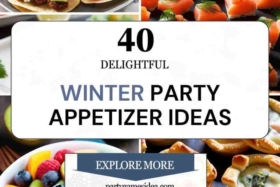 Winter Party Appetizer Ideas