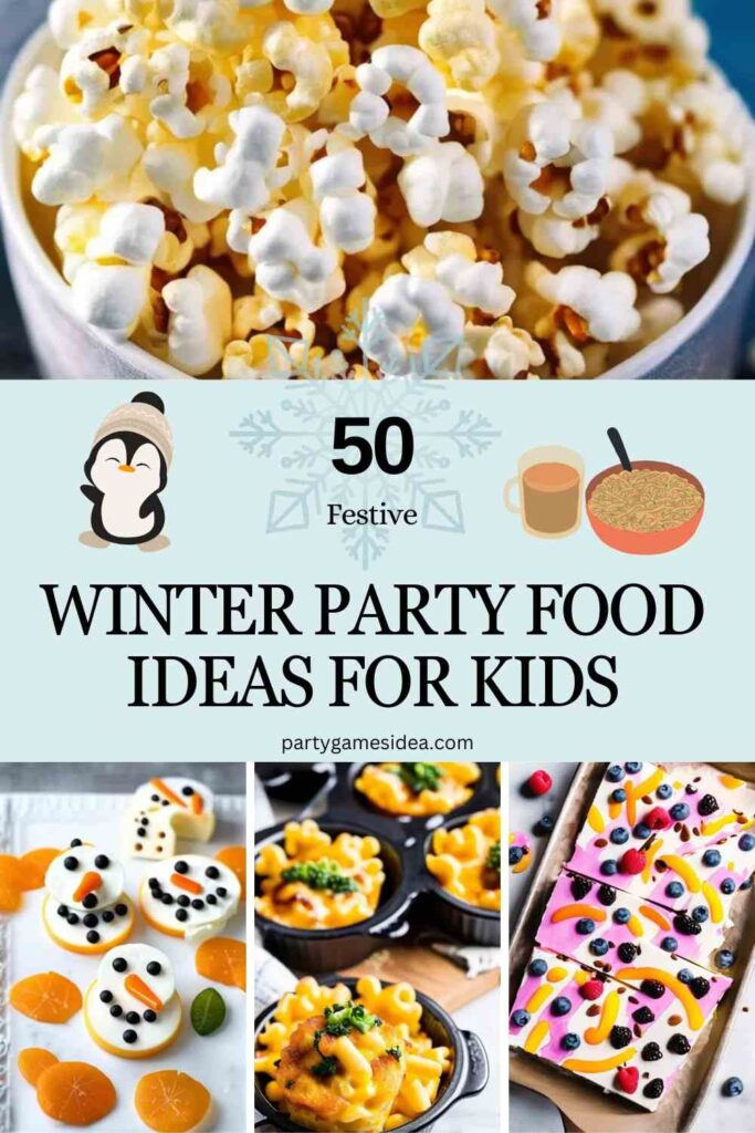 Winter Party Food Ideas For Kids