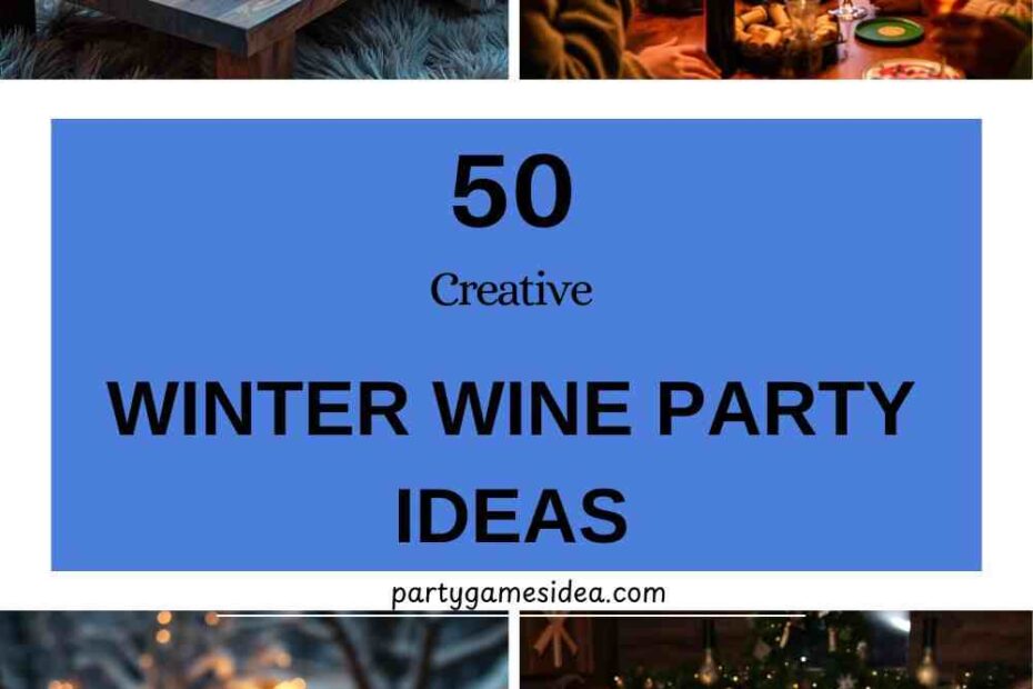 Winter Wine Party Ideas