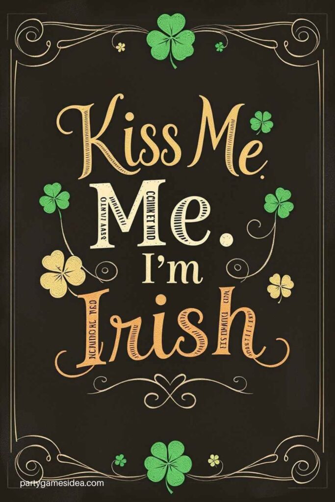 Kiss Me, I'm Irish