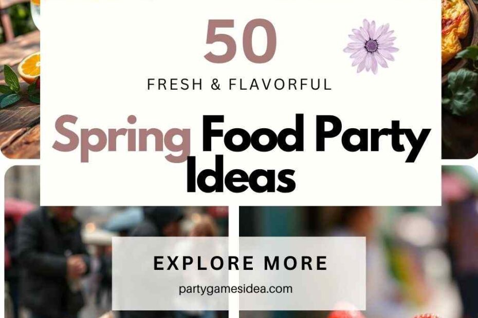 Spring Food Party Ideas