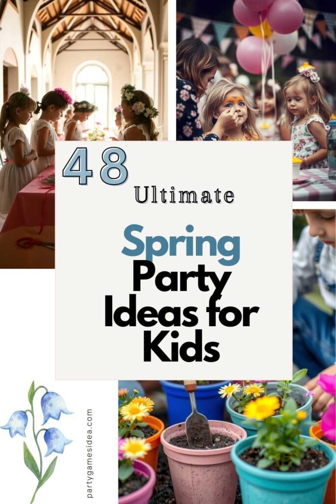 Spring Party Ideas for Kids